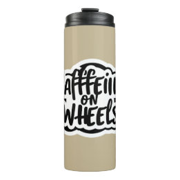 caffeine on wheels thermal tumbler