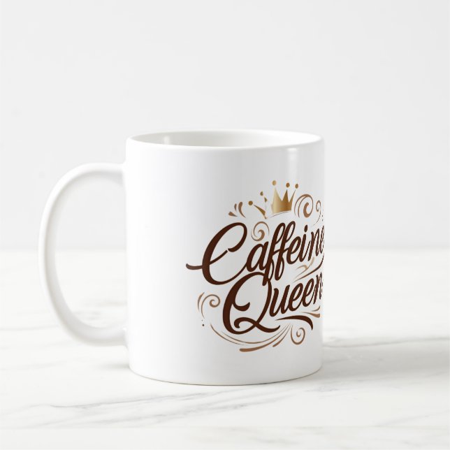 " Caffeine Queen "  Coffee Mug (Left)