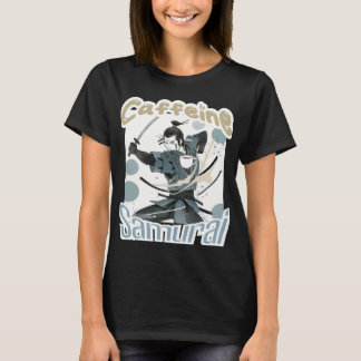 Caffeine Samurai women's T-Shirt