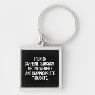 Caffeine, Sarcasm, Lifting Weights, Thoughts - Gym Keychain
