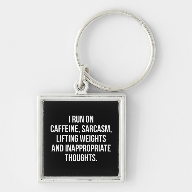 Caffeine, Sarcasm, Lifting Weights, Thoughts - Gym Keychain (Front)