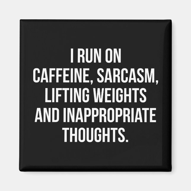 Caffeine, Sarcasm, Lifting Weights, Thoughts - Gym Magnet (Front)