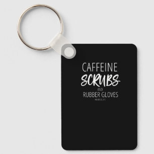 Caffeine Scrubs And Rubber Gloves Nurse Life Keychain