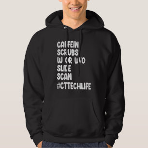 Caffeine Scrubs Scan CT Tech Life Cat Scan Hoodie