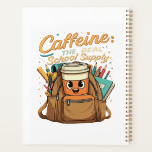 Caffeine – The Real School Supply – Funny Teacher  Planner