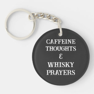 Caffeine Thoughts & Whisky Prayers Stress Relief   Keychain