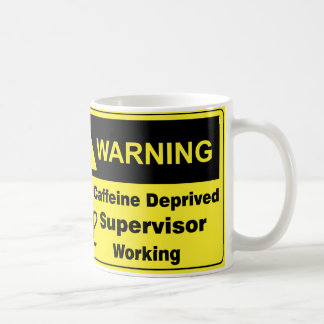 Caffeine Warning Supervisor Coffee Mug