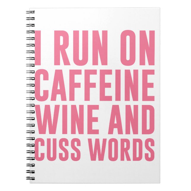 Caffeine Wine & Cuss Words Notebook (Front)