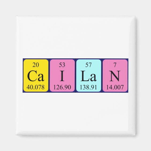 Cailan periodic table name magnet (Front)
