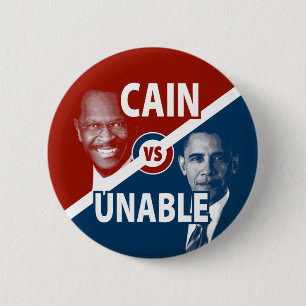 Cain vs Unable Herman Cain Campaign Button