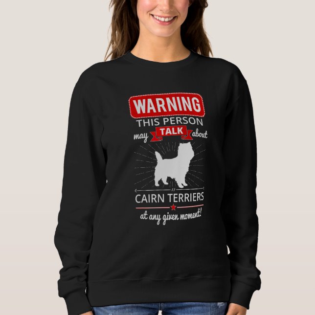 Cairn Terrier Dog Breed  1 Sweatshirt (Front)