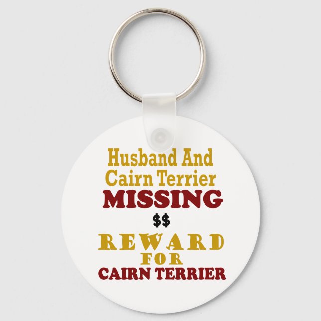 Cairn Terrier  & Husband Missing Reward For Cairn Keychain (Front)