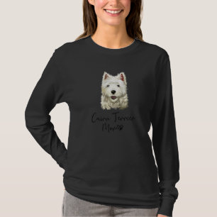 Cairn Terrier Mom Cute Puppy Dog Owner Cairn Terri T-Shirt