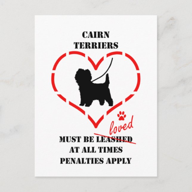 Cairn Terriers Must Be Loved Postcard (Front)