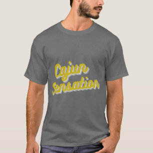 Cajun Sensation on the T-Shirt