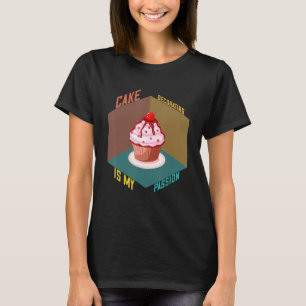 Cake Decorating Passion Baking Sarcastic T-Shirt