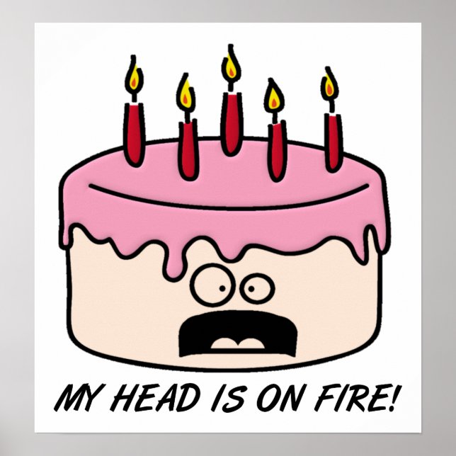 Cake Head on Fire Funny Poster (Front)