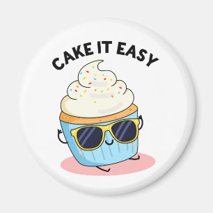Cake It Easy Funny Cupcake Pun Magnet