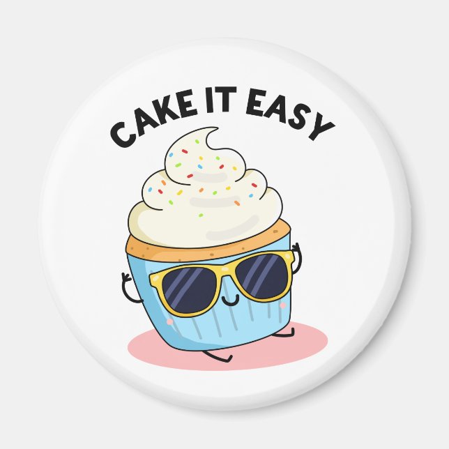 Cake It Easy Funny Cupcake Pun  Magnet (Front)