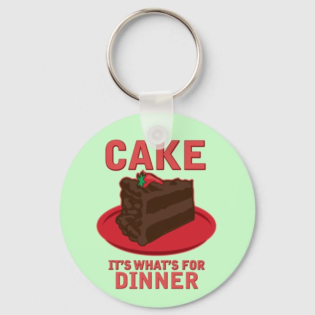 Cake, It's What's For DInner Keychain (Front)