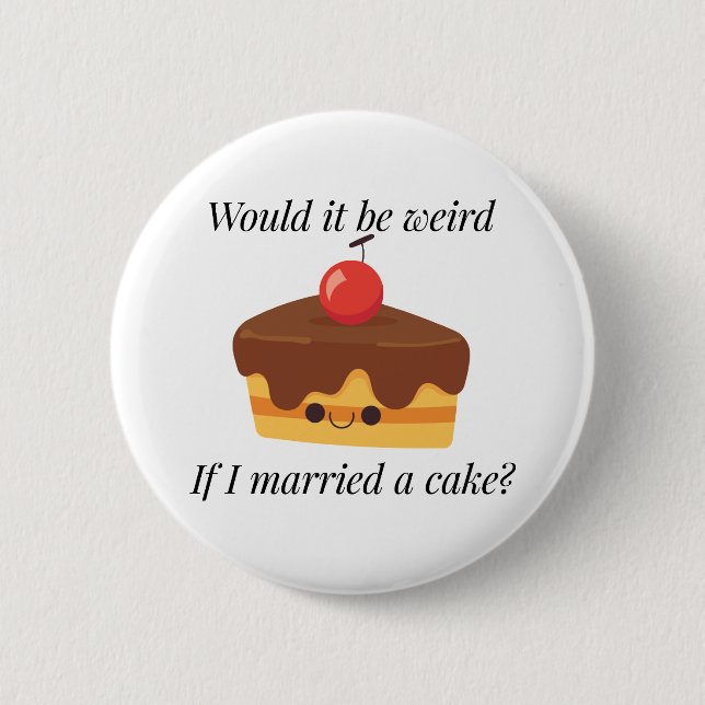 Cake Lover's Dream 2 Inch Round Button (Front)