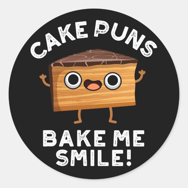 Cake Puns Bake Me Smile Funny Baking Pun Dark BG Classic Round Sticker (Front)