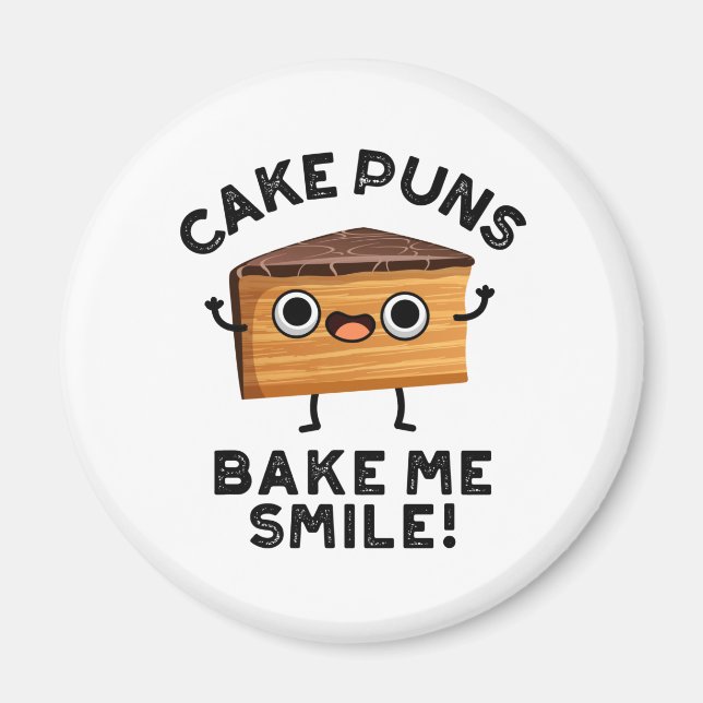 Cake Puns Bake Me Smile Funny Baking Pun  Magnet (Front)
