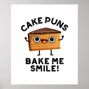 Cake Puns Bake Me Smile Funny Baking Pun Poster