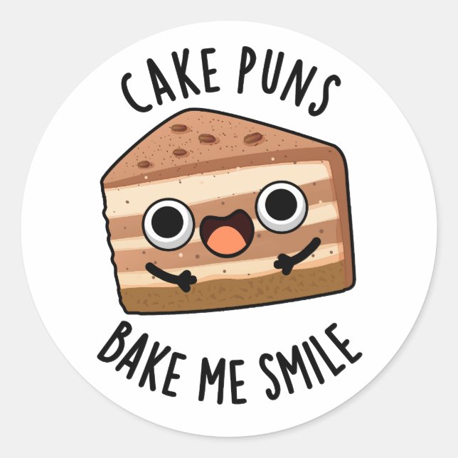 Cake Puns Bake Me Smile Funny Food Pun  Classic Round Sticker (Front)