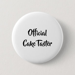 CAKE TASTER FUN 2 INCH ROUND BUTTON