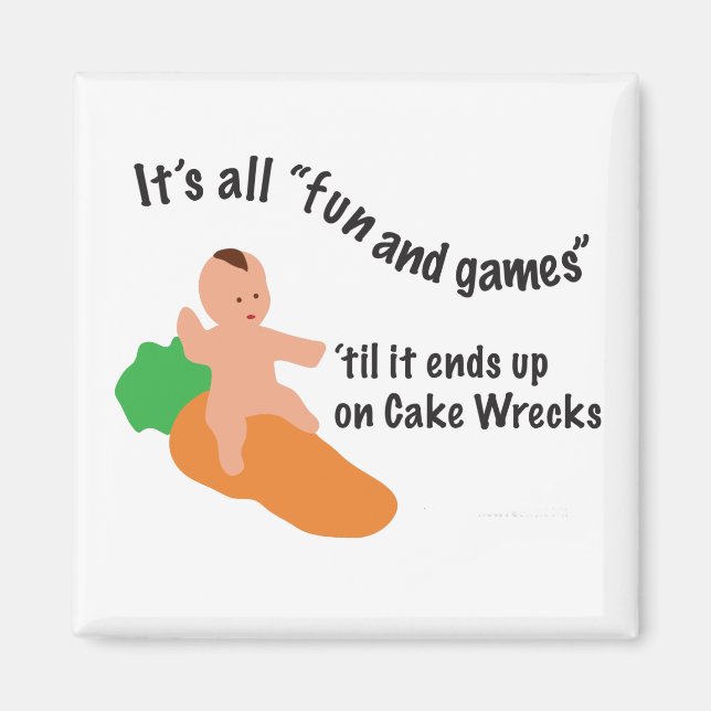 Cake Wrecks Fun & Games Magnet (Front)