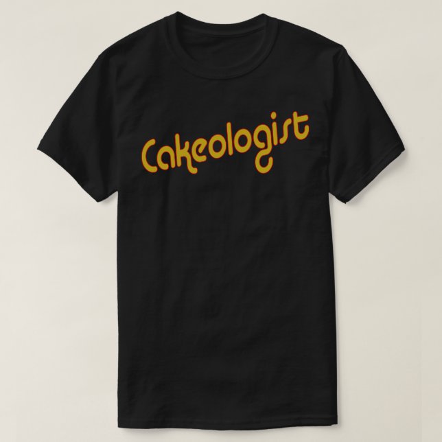 Cakeologist T-Shirt (Design Front)