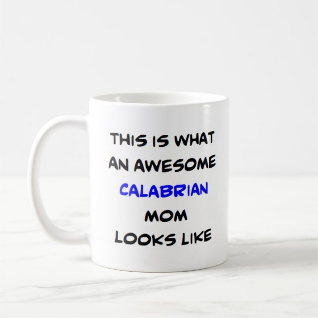 calabrian mom, awesome coffee mug (Left)