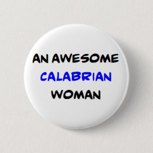 calabrian woman, awesome 2 inch round button