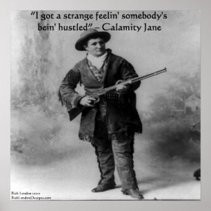 Calamity Jane & Her Famous Quote Poster