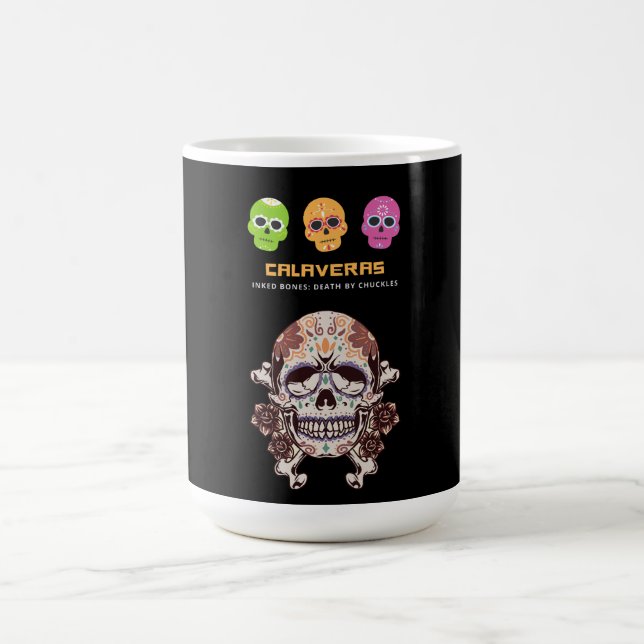 Calavera, Inked Bones: Death by Chuckles Coffee Mug (Center)