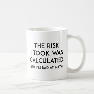 Calculated Risk Coffee Mug