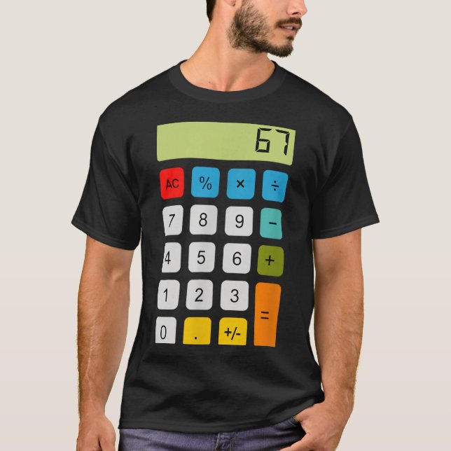 Calculator 67 Six Seven Funny Math Meme  T-Shirt (Front)