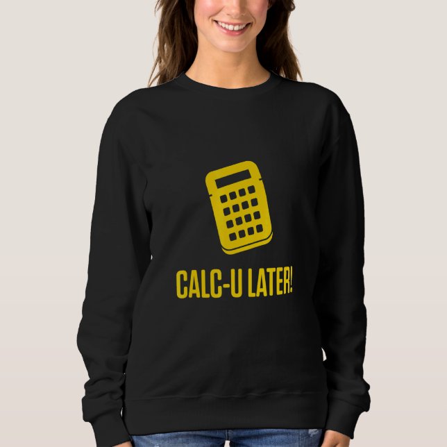 Calculator Accountant Sweatshirt (Front)
