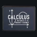 Calculus Actually Its Rocket Science Funny Math Trailer Hitch Cover<br><div class="desc">Funny Math science school nerd design for any math genius or geek with a good sense of humour. The funny saying is "Calculus - Actually It Is Rocket Science" with a x to y-axis graph</div>