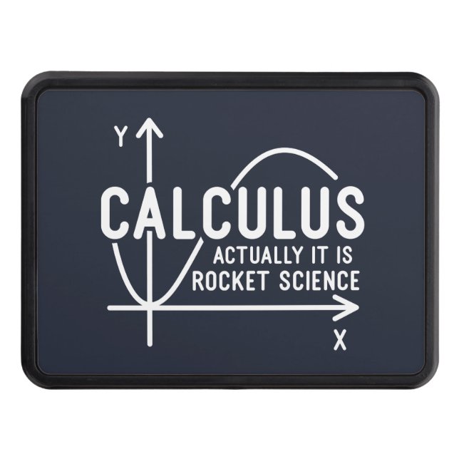 Calculus Actually Its Rocket Science Funny Math Trailer Hitch Cover (Front)