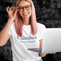 Calculus Derives Me Mad - Funny Math