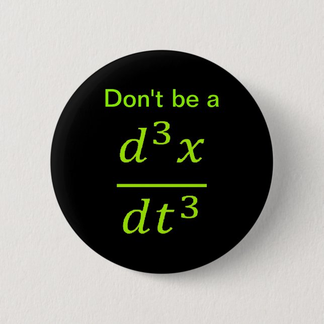 Calculus Physics Joke  2 Inch Round Button (Front)