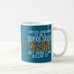Calculus Teacher Funny Math Professor Coffee Mug