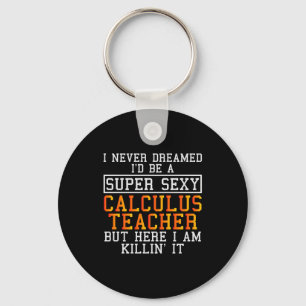 Calculus Teacher Funny Math Professor  Keychain
