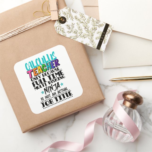 Calculus Teacher Only Because Full Time Multi Task Square Sticker (Gifting)