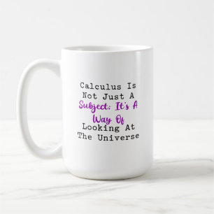 Calculus Way of Looking at the Universe Math Coffee Mug