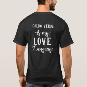 Caldo Verde Is My Love Language Foodie Portuguese  T-Shirt