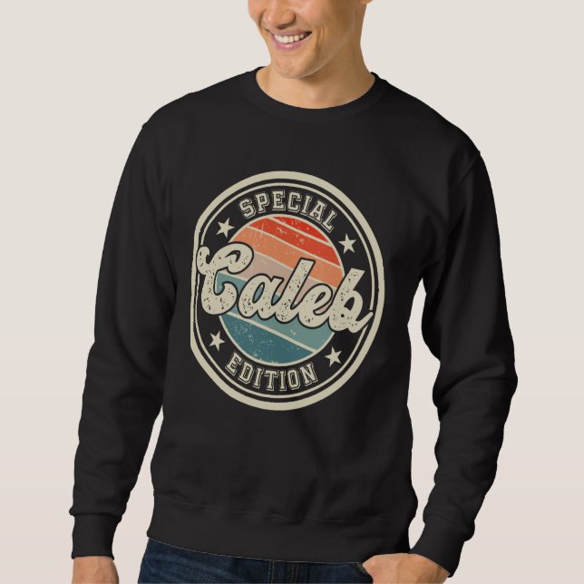 Caleb Special Edition funny saying first name Cale Sweatshirt (Front)