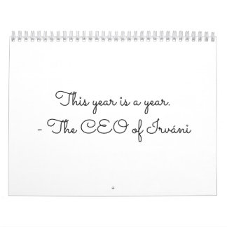 Calendar for the year.